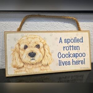 3/$20 Cockapoo "Spoiled Rotten (Dog) Lives Here"  Hanging Sign Gift Wall Decor
